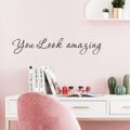 You Look Amazing Wall Art Decal Wall Quotes Stickers Inspirational Cute Positive Quote Sticker for Girls Room Bedroom Closet Mirror Backdrop Black