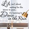 Life Isn't About Waiting for The Storm to Pass It's Learning to Dance in The Rain Wall Stickers Wall Decal Inspirational Quotes Wall Art Decal Decor Black