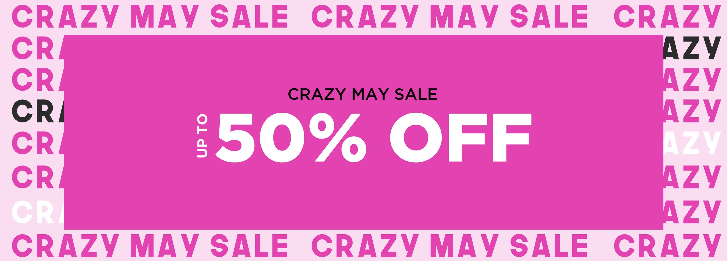 Crazy may sale